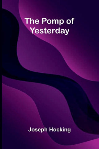 The Pomp of Yesterday