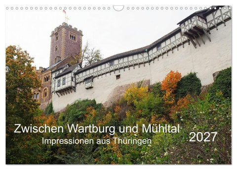 Zwischen Wartburg und Mühltal (Wandkalender 2027 DIN A3 quer), CALVENDO Monatskalender