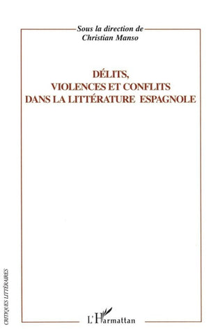 Délits, violence et conflits dans la littérature espagnole