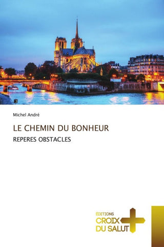 LE CHEMIN DU BONHEUR