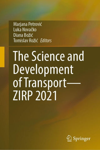 The Science and Development of Transport—ZIRP 2021