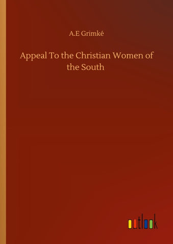 Appeal To the Christian Women of the South