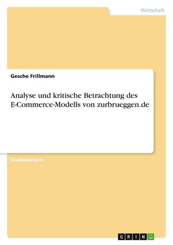 Analyse und kritische Betrachtung des E-Commerce-Modells von zurbrueggen.de