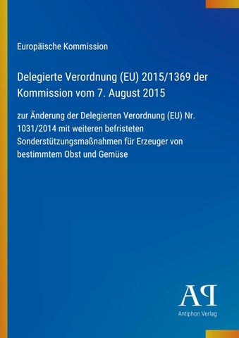 Delegierte Verordnung (EU) 2015/1369 der Kommission vom 7. August 2015