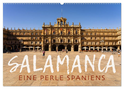 Salamanca - Eine Perle Spaniens (Wandkalender 2026 DIN A2 quer), CALVENDO Monatskalender