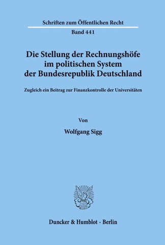 Die Stellung der Rechnungshöfe im politischen System der Bundesrepublik Deutschland.