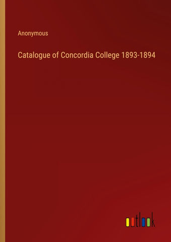 Catalogue of Concordia College 1893-1894
