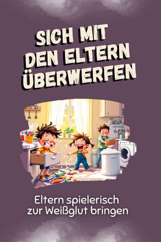 Sich mit den Eltern überwerfen