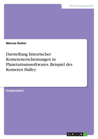 Darstellung historischer Kometenerscheinungen in Planetariumssoftwares. Beispiel des Kometen Halley
