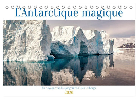 L'Antarctique magique (Calendrier de bureau 2026 DIN A5 vertical), CALVENDO calendrier mensuel