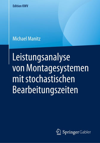 Leistungsanalyse von Montagesystemen mit stochastischen Bearbeitungszeiten