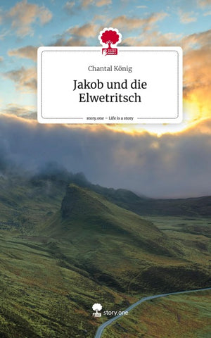 Jakob und die Elwetritsch. Life is a Story - story.one