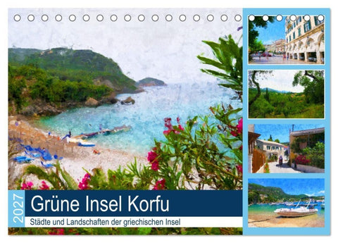 Grüne Insel Korfu - Städte und Landschaften der griechischen Insel (Tischkalender 2027 DIN A5 quer), CALVENDO Monatskalender
