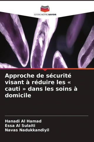 Approche de sécurité visant à réduire les ' cauti ' dans les soins à domicile