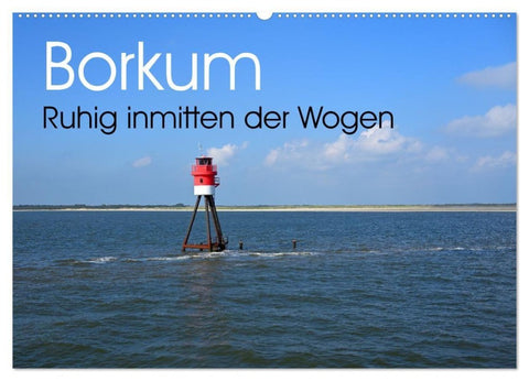 Borkum - Ruhig inmitten der Wogen (Wandkalender 2027 DIN A2 quer), CALVENDO Monatskalender