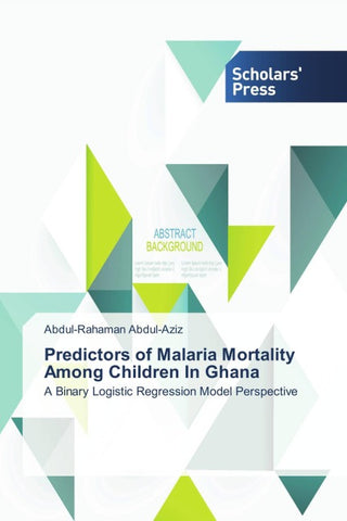 Predictors of Malaria Mortality Among Children In Ghana