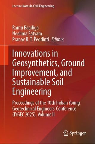 Innovations in Geosynthetics, Ground Improvement, and Sustainable Soil Engineering