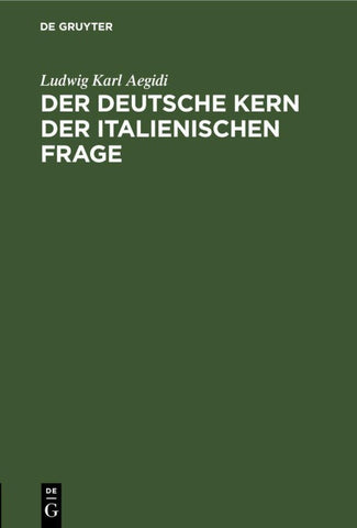 Der deutsche Kern der italienischen Frage