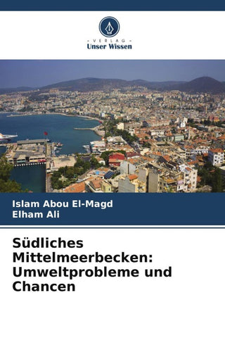 Südliches Mittelmeerbecken: Umweltprobleme und Chancen