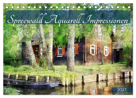 Spreewald Aquarell Impressionen (Tischkalender 2027 DIN A5 quer), CALVENDO Monatskalender