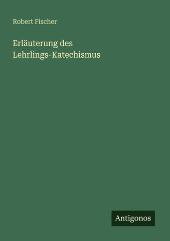 Erläuterung des Lehrlings-Katechismus