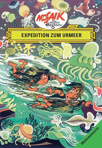 Mosaik. Weltraum-Serie: Expedition zum Urmeer, Bd. 6