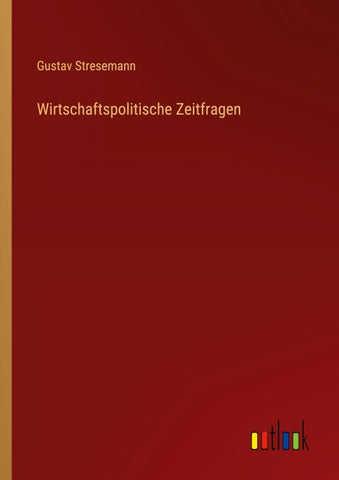 Wirtschaftspolitische Zeitfragen