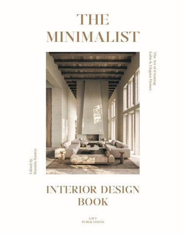 The Minimalist Interior Design Book