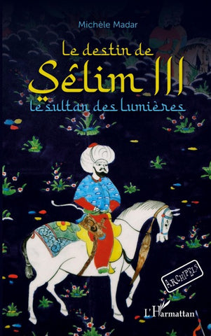 Le destin de Sêlim III