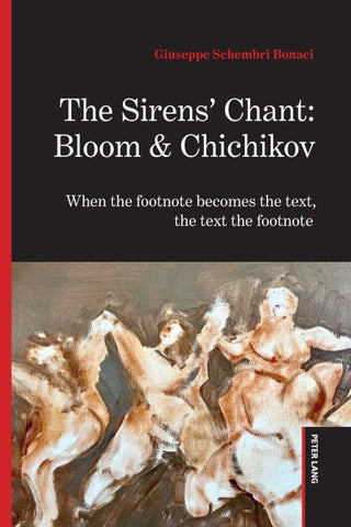 The Sirens’ Chant: Bloom & Chichikov
