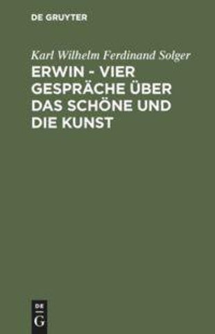 Erwin – Vier Gespräche über das Schöne und die Kunst
