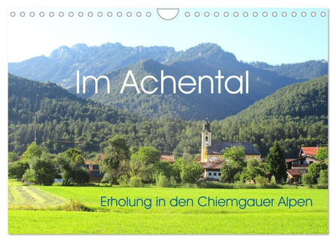 Im Achental - Erholung in den Chiemgauer Alpen (Wandkalender 2027 DIN A4 quer), CALVENDO Monatskalender