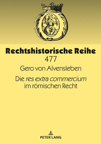 Die «res extra commercium» im römischen Recht