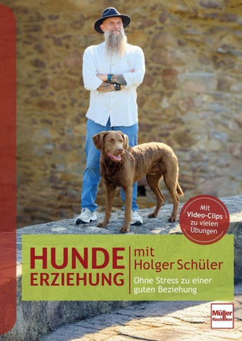 Hundeerziehung mit Holger Schüler Ohne Stress zu einer guten Beziehung