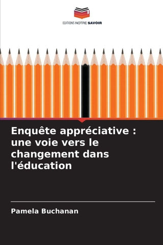 Enquête appréciative : une voie vers le changement dans l'éducation