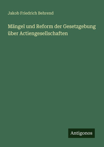 Mängel und Reform der Gesetzgebung über Actiengesellschaften