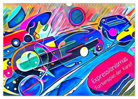 Expressionismus - Farbenspiel der Kunst (Wandkalender 2027 DIN A3 quer), CALVENDO Monatskalender