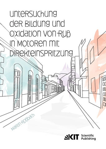 Untersuchung der Bildung und Oxidation von Ruß in Motoren mit Direkteinspritzung
