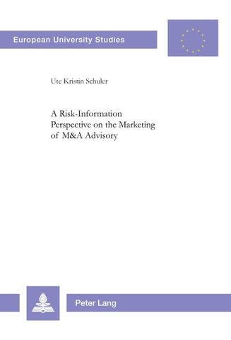 A Risk-Information Perspective on the Marketing of M&A Advisory