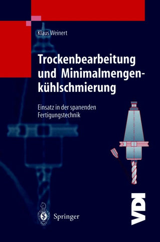Trockenbearbeitung und Minimalmengenkühlschmierung