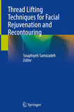 Thread Lifting Techniques for Facial Rejuvenation and Recontouring