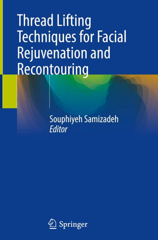 Thread Lifting Techniques for Facial Rejuvenation and Recontouring
