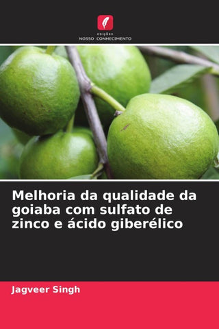 Melhoria da qualidade da goiaba com sulfato de zinco e ácido giberélico