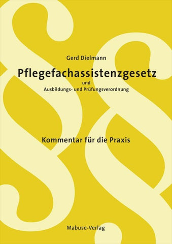 Pflegefachassistenzgesetz und Ausbildungs- und Prüfungsverordnung