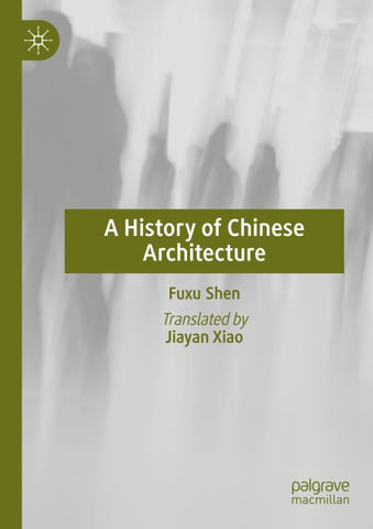 A History of Chinese Architecture