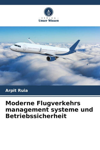 Moderne Flugverkehrs management systeme und Betriebssicherheit