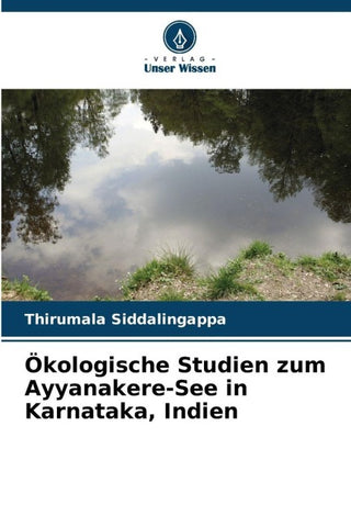Ökologische Studien zum Ayyanakere-See in Karnataka, Indien