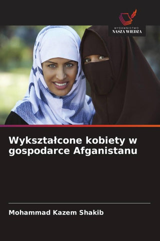 Wykszta¿cone kobiety w gospodarce Afganistanu