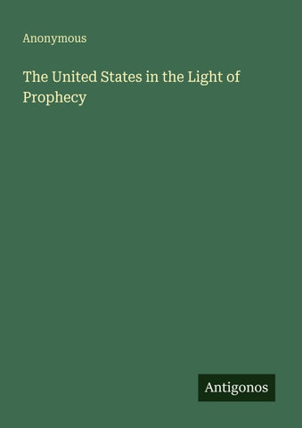 The United States in the Light of Prophecy