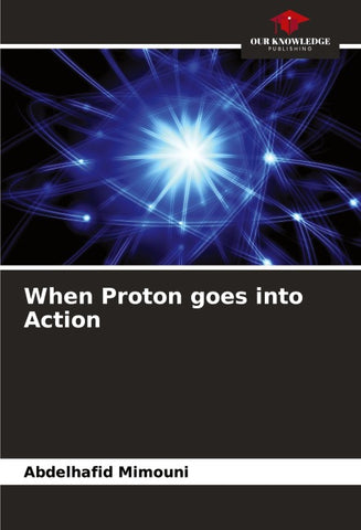 When Proton goes into Action
